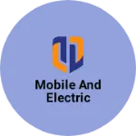 Business logo of Mobile and electric
