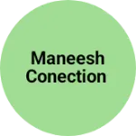 Business logo of Maneesh conection