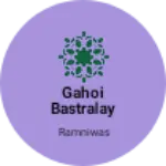 Business logo of Gahoi bastralay