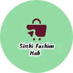 Business logo of Sirthi Fashion Hub