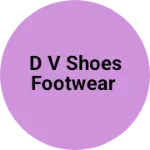 Business logo of D V shoes footwear