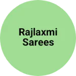Business logo of Rajlaxmi sarees
