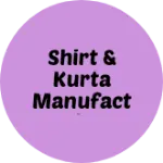 Business logo of Shirt & kurta manufacturing