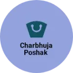 Business logo of Charbhuja poshak