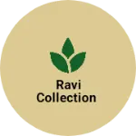 Business logo of Ravi collection