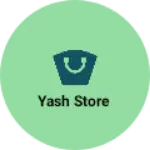 Business logo of Yash store