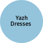 Business logo of Yazh dresses