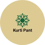 Business logo of Kurti pant