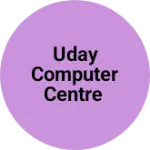 Business logo of UDAY COMPUTER CENTRE