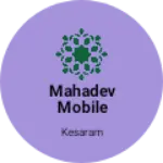 Business logo of Mahadev mobile ballary