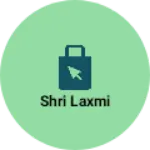 Business logo of Shri laxmi