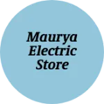 Business logo of Maurya electric store