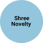 Business logo of Shree novelty
