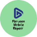 Business logo of Parveen mobile repair