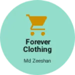 Business logo of Forever Clothing India