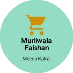 Business logo of Murliwala Faishan hub