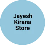Business logo of Jayesh kirana store