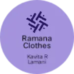Business logo of RAMANA CLOTHES FASHION SOLUTIONS