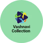 Business logo of Vashnavi collection