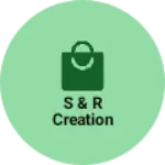 Business logo of S & R Creation