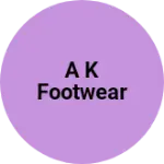 Business logo of A K footwear