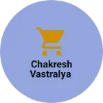 Business logo of Chakresh vastralya