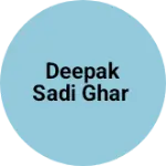 Business logo of Deepak sadi ghar