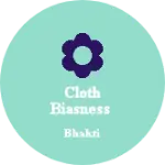 Business logo of Cloth biasness