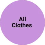 Business logo of All Clothes