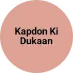 Business logo of Kapdon Ki Dukaan