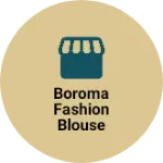 Business logo of Boroma Fashion blouse Center