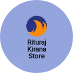 Business logo of Rituraj kirana store