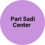 Business logo of Pari sadi center