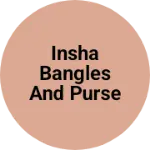 Business logo of insha Bangles and purse