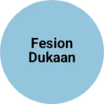 Business logo of Fesion dukaan