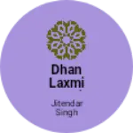 Business logo of Dhan Laxmi gurai