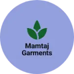 Business logo of Mamtaj Garments