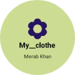 Business logo of My__clothe