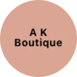 Business logo of A k boutique
