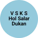 Business logo of V s k s hol salar dukan