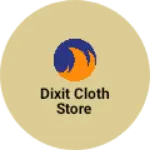 Business logo of Dixit cloth store