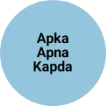 Business logo of Apka apna kapda ghar