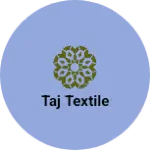 Business logo of Taj Textile