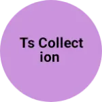 Business logo of Ts collection