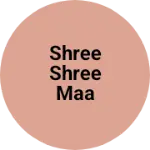 Business logo of Shree shree Maa Monash