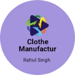 Business logo of Clothe manufacturing