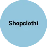 Business logo of Shopclothi
