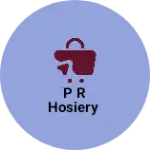 Business logo of P R Hosiery Manufacturers 