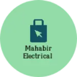 Business logo of MAHABIR ELECTRICAl