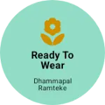 Business logo of Ready to wear